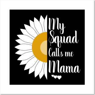 my squad calls me mama Posters and Art